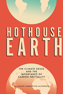 Cover Art for Hothouse Earth: Climate Change and the Importance of Carbon Neutrality