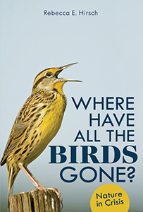 Cover Art for Where Have All the Birds Gone?: Nature in Crisis