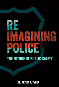 Cover Art for Reimagining Police: The Future of Public Safety