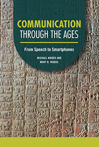 Cover Art for Communication through the Ages: From Speech to Smartphones