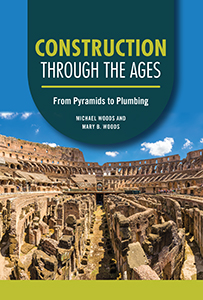 Cover Art for Construction through the Ages: From Pyramids to Plumbing