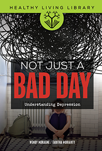 Cover Art for Not Just a Bad Day: Understanding Depression
